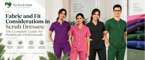 Fabric and Fit Considerations in Scrub Dresses: The Complete Guide for Healthcare Professionals