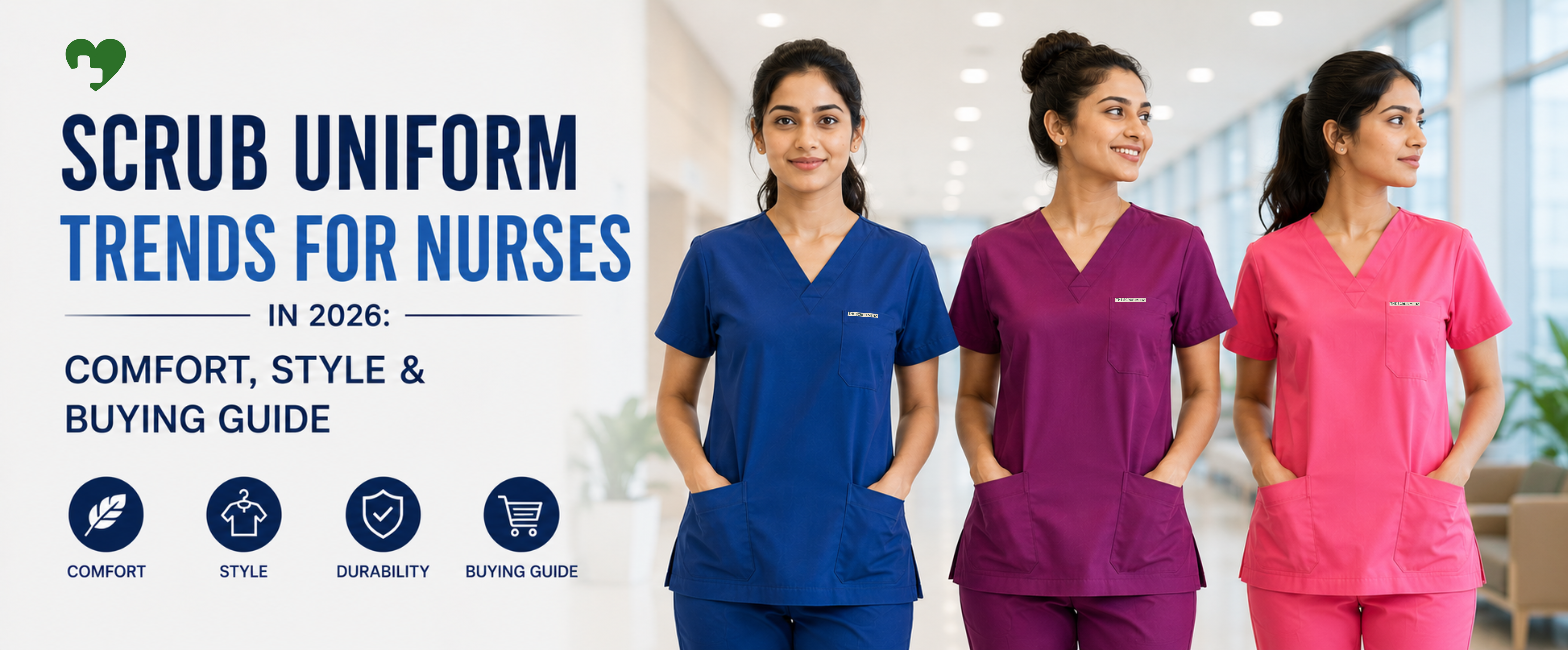 Scrub Uniform Trends for Nurses in 2026: Comfort, Style & Buying Guide