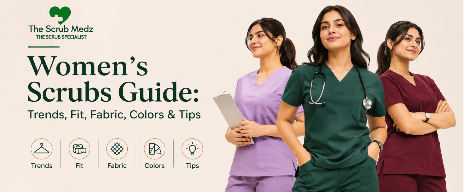Women’s Scrubs Guide: Trends, Fit, Fabric, Colors & Tips
